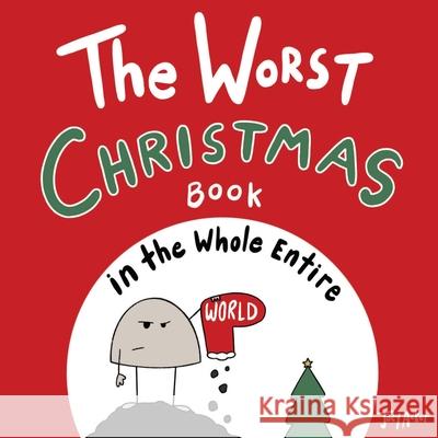 The Worst Christmas Book in the Whole Entire World Joey Acker 9781951046026 Joey and Melanie Acker