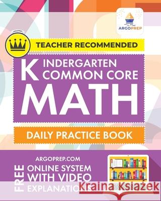 Kindergarten Common Core Math Argoprep                                 Argo Brothers 9781951048631 Argo Brothers Inc