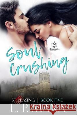 Soul Crushing L. P. Maxa 9781951055066 Booker