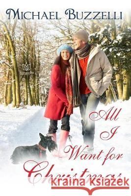 All I Want For Christmas Michael Buzzelli 9781951055189 Booker