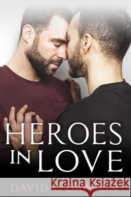 Heroes in Love David C. Dawson 9781951055462 R. R. Bowker