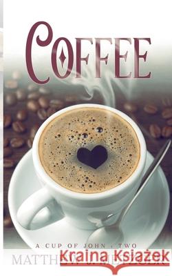 Coffee Matthew J. Metzger 9781951057275 Ninestar Press, LLC