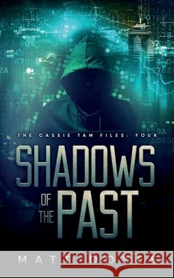 Shadows of the Past Matt Doyle 9781951057763 Ninestar Press, LLC