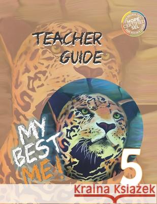 My Best Me 5: Teacher Guide Elizabeth Palmer Solon Ziza Zoe Malloy Carlos A. Ferrufino 9781951061173 Good Word Trust