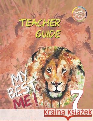 My Best Me 7: Teacher Guide Elizabeth Palmer Solon Ziza Zoe Malloy Carlos A. Ferrufino 9781951061241 Good Word Trust