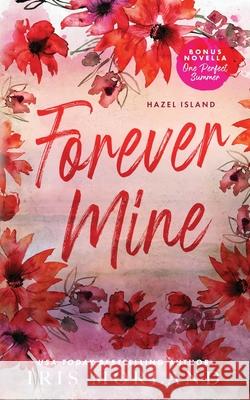 Forever Mine: Special Edition Paperback Iris Morland 9781951063412 Blue Violet Press LLC