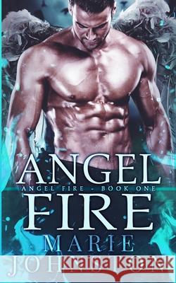 Angel Fire Marie Johnston 9781951067168