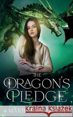 The Dragon's Pledge Marie Johnston 9781951067496