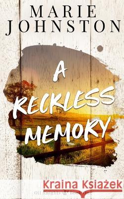 A Reckless Memory Marie Johnston   9781951067649 Le Publishing