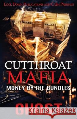 Cutthroat Mafia: Money by the Bundles Ghost 9781951081843