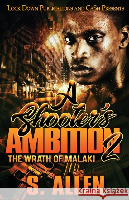 A Shooter's Ambition 2: The Wrath of Malaki S. Allen 9781951081942 Lock Down Publications