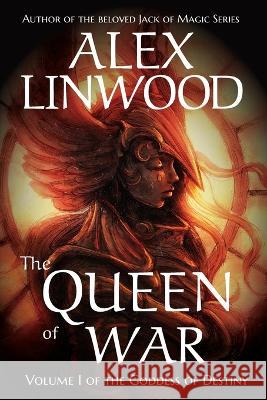 The Queen of War Alex Linwood   9781951098209 Greenlees Publishing