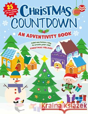 Christmas Countdown: An Adventivity Book - Build One House a Day to Create Your Own Christmas Village! 25 Cut-Out Houses and Activities Ins Clever Publishing 9781951100223