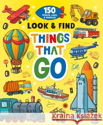 Things That Go: 150 Trucks, Cars, and Vehicles! Clever Publishing 9781951100421