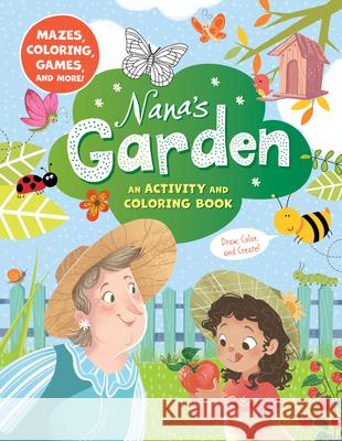 Nana's Garden: An Activity and Coloring Book Clever Publishing 9781951100759 