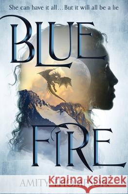 Blue Fire Amity Thompson 9781951108045 Secondary Worlds Press