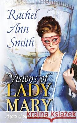 Visions of Lady Mary Rachel Ann Smith 9781951112066 Penford Publishing LLC