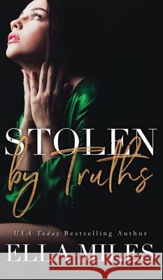 Stolen by Truths Ella Miles 9781951114541 Ella Miles LLC