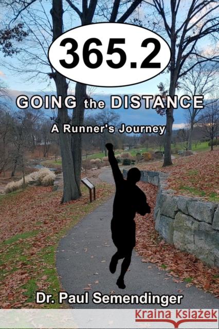 365.2: Going the Distance, A Runner's Journey  9781951122782 Artemesia Publishing, LLC