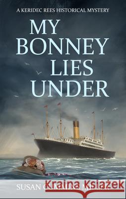 My Bonnie Lies Under Susan Cummins Miller 9781951122997