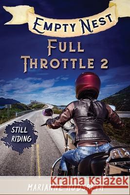 Empty Nest Full Throttle 2 Marianne Hudspeth 9781951131135
