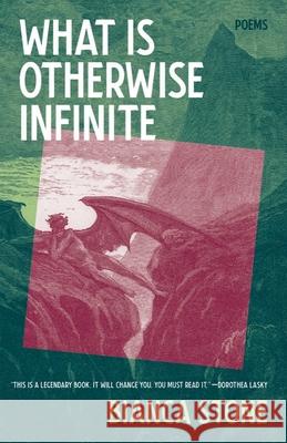 What Is Otherwise Infinite: Poems Bianca Stone 9781951142971