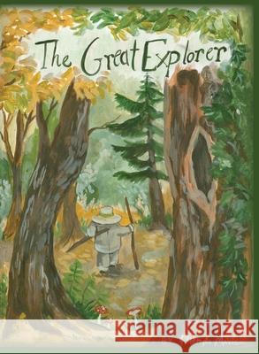 The Great Explorer Amanda Marie 9781951157036