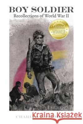 Boy Soldier: Recollections of World War II Charles J. Palmeri 9781951158026 Orange Blossom Publishing