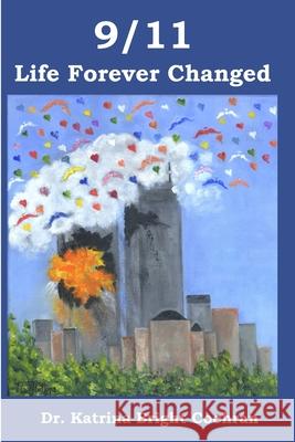 9/11: Life Forever Changed Katrina Bright Cochran 9781951158064 Orange Blossom Publishing