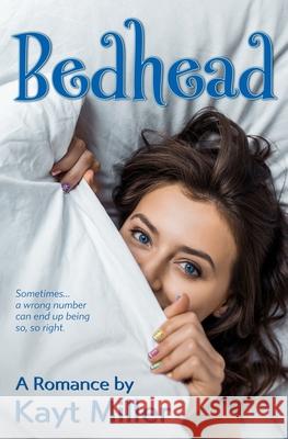 Bedhead: A Romance Kayt Miller 9781951162047 Linda Dainty