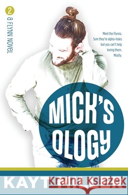 Mick'sology: The Flynns Book 2 Kayt Miller 9781951162115 Linda Dainty