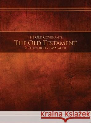The Old Covenants, Part 2 - The Old Testament, 2 Chronicles - Malachi: Restoration Edition Hardcover, 8.5 x 11 in. Large Print Restoration Scriptures Foundation 9781951168155 Restoration Scriptures Foundation