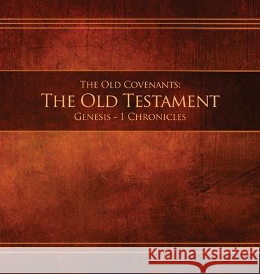 The Old Covenants, Part 1 - The Old Testament, Genesis - 1 Chronicles: Restoration Edition Hardcover, 8.5 x 8.5 in. Journaling Restoration Scriptures Foundation 9781951168544