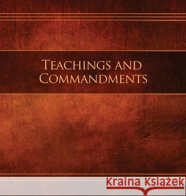 Teachings and Commandments, Book 1 - Teachings and Commandments: Restoration Edition Hardcover, 8.5 x 8.5 in. Journaling Restoration Scriptures Foundation 9781951168575 Restoration Scriptures Foundation