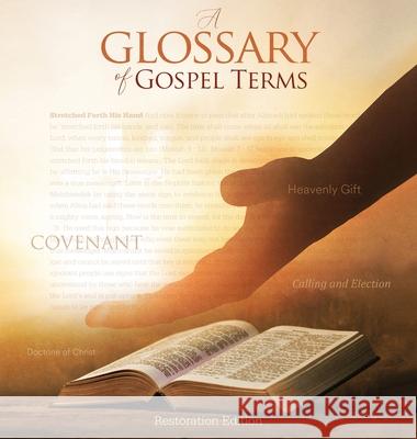 Teachings and Commandments, Book 2 - A Glossary of Gospel Terms: Restoration Edition Hardcover, 8.5 x 8.5 in. Journaling Restoration Scriptures Foundation 9781951168582 Restoration Scriptures Foundation