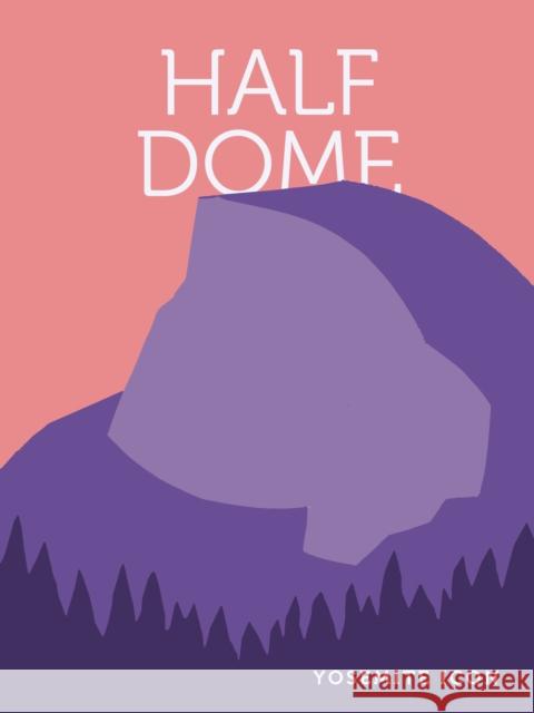Half Dome  9781951179199 Yosemite Conservancy