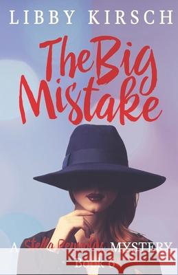 The Big Mistake Libby Kirsch 9781951184018