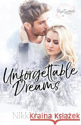 Unforgettable Dreams Nikki a Lamers 9781951185190