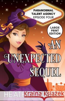 An Unexpected Sequel: Large Print Heather Silvio 9781951192105 Panther Books