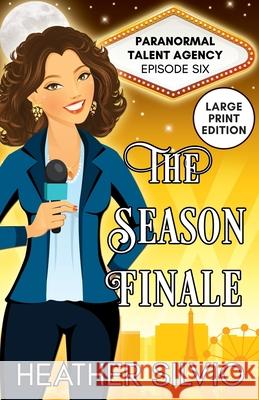 The Season Finale: Large Print Heather Silvio 9781951192129 Panther Books