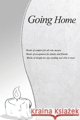 Going Home: Death . . . and Eden, After Charles A. Wilkinson 9781951193591