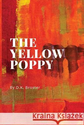 The Yellow Poppy D. K. Broster 9781951197056 Blackberry Publishing Group
