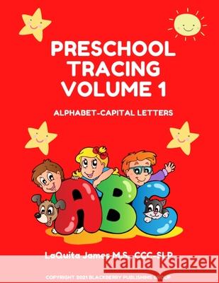 Preschool Tracing Volume 1 CCC-Slp Laquita Jame 9781951197186 Blackberry Publishing Group