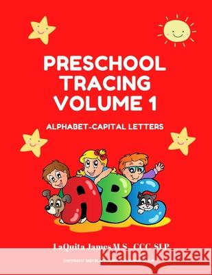 Preschool Tracing Volume 1 Laquita James 9781951197193