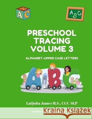 Preschool Tracing Volume 3 CCC-Slp Laquita Jame 9781951197216 Blackberry Publishing Group