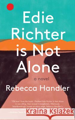 Edie Richter Is Not Alone  9781951213176 Unnamed Press