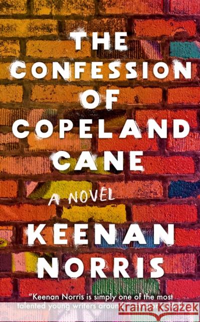 The Confession of Copeland Cane Norris, Keenan 9781951213251 Unnamed Press