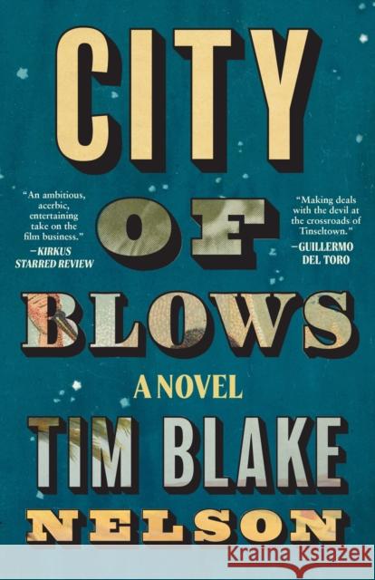 City of Blows Tim Blake Nelson 9781951213978 Unnamed Press