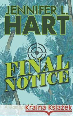 Final Notice Jennifer L Hart 9781951215408 Jennifer L Hart