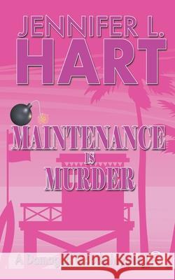 Maintenance is Murder Jennifer L Hart 9781951215477 Jennifer L Hart